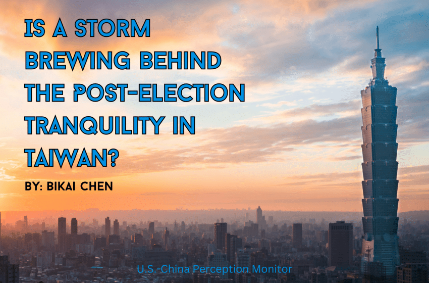  Is a Storm Brewing Behind the Post-Election Tranquility in Taiwan?