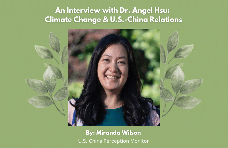  An Interview with Dr. Angel Hsu: Climate Change & U.S.-China Relations